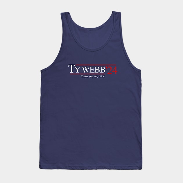 Ty Webb 2024 - Thank you very little Tank Top by BodinStreet